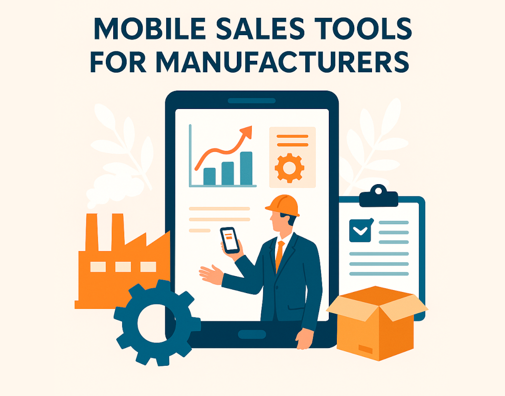 how mobile sales tools promote growth for manufacturers